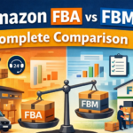 Amazon FBA vs FBM: Which Fulfillment Model Is Best for Sellers?