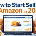 How to Start Selling on Amazon in 2026