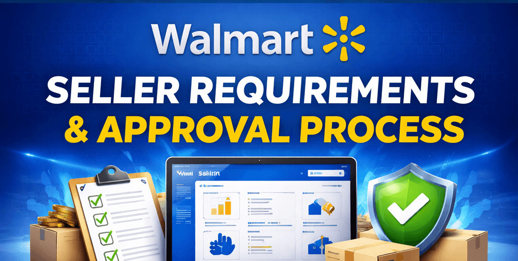 Walmart seller requirements and approval process