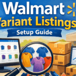 Walmart variant listings setup guide