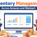 Inventory Management Across Amazon and Walmart