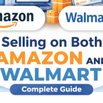 Selling on both Amazon and Walmart: Complete guide